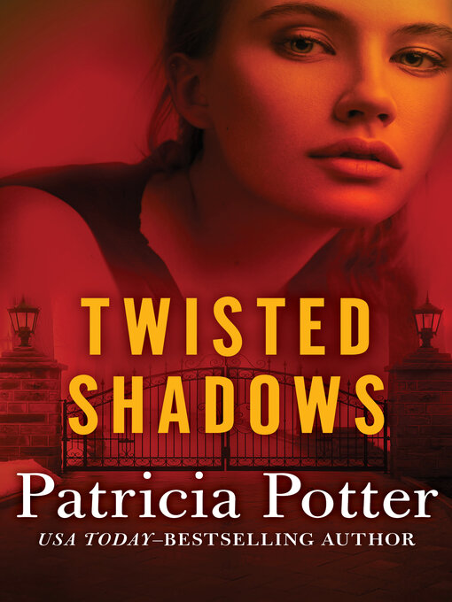 Title details for Twisted Shadows by Patricia Potter - Available